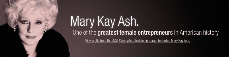 Mary Kay Ash. One of the greatest female entrepreneurs in American history.