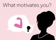 What motivates you?